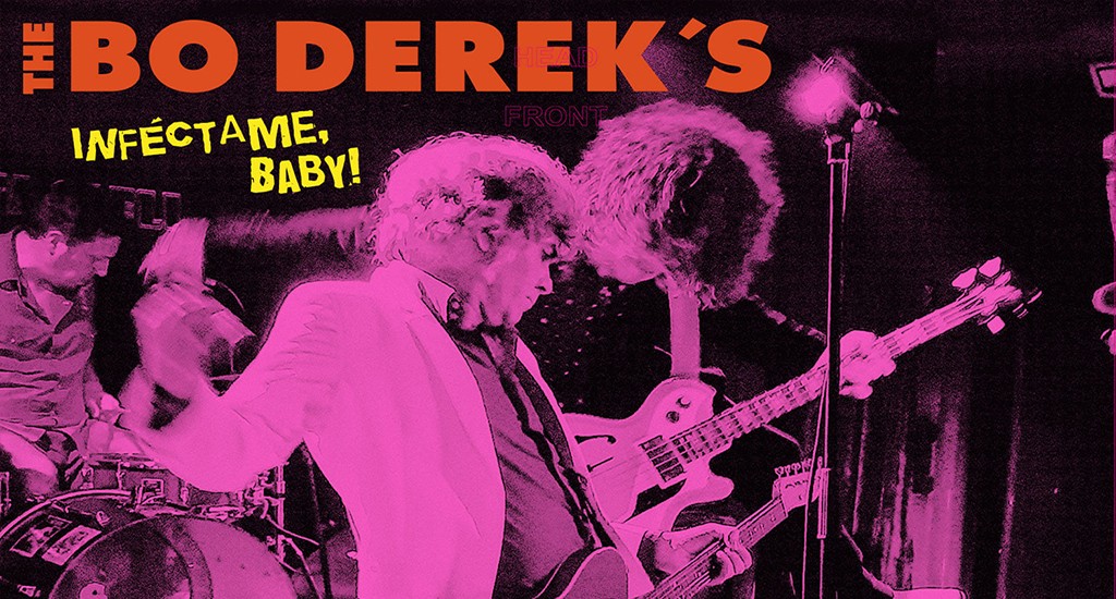 The Bo Derek’s: “Inféctame, Baby!” (Family Spree Recordings)