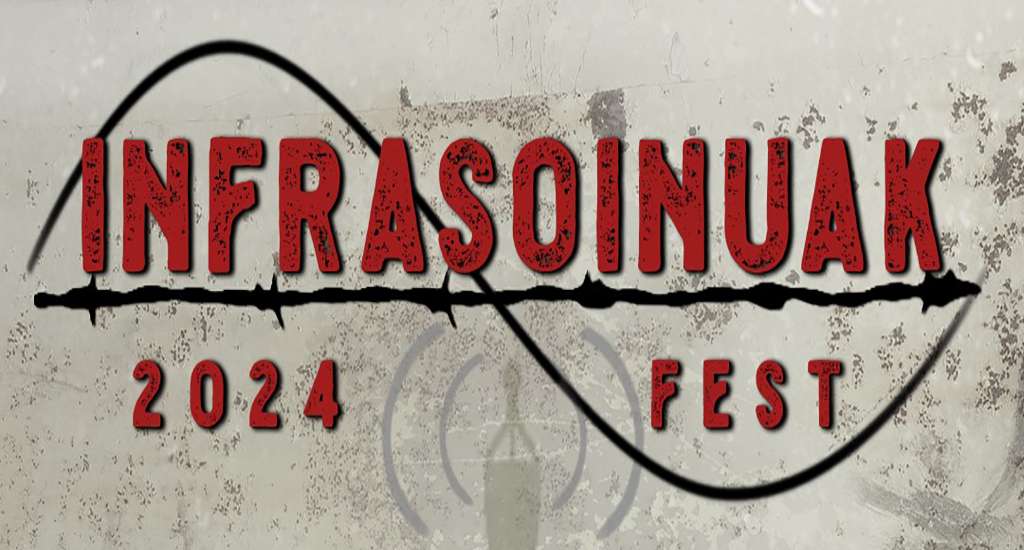 Se acerca la primera edición del Infrasoinuak Fest 2024