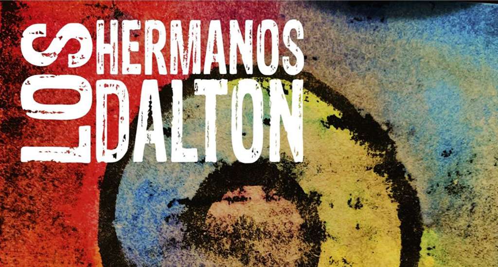 Los Hermanos Dalton: “Viajar en el Tiempo y Otras Historias” (Rock Indiana)